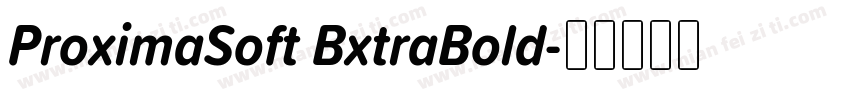 ProximaSoft BxtraBold字体转换